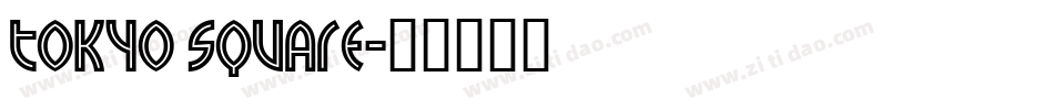 Tokyo Square字体转换